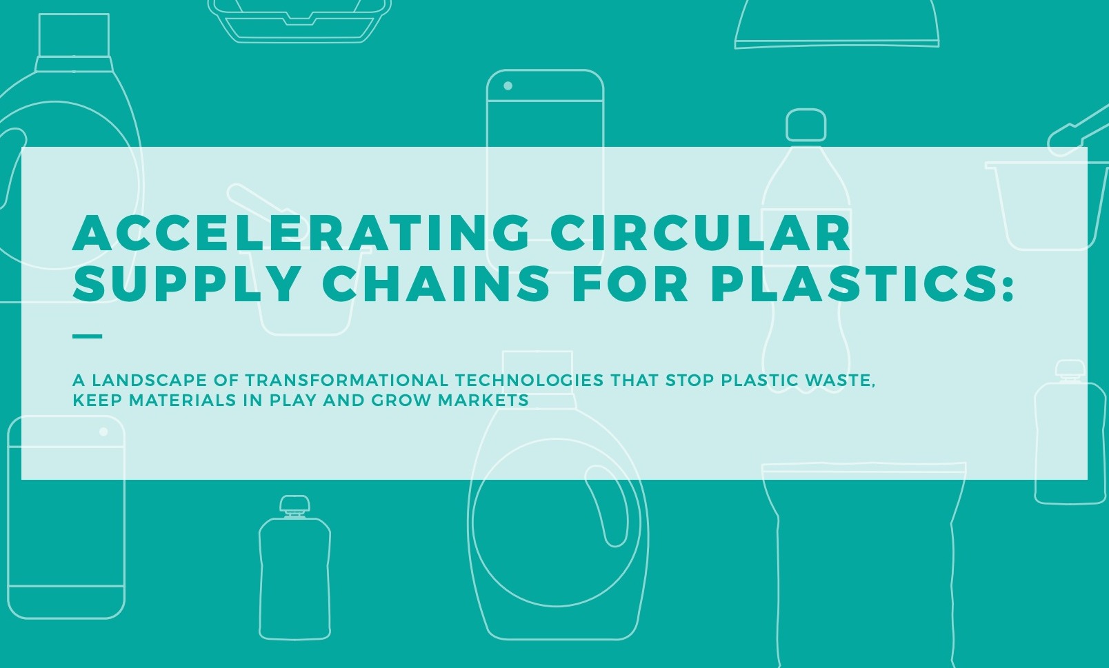 Accelerating Circular Supply Chains For Plastics and Packaging card